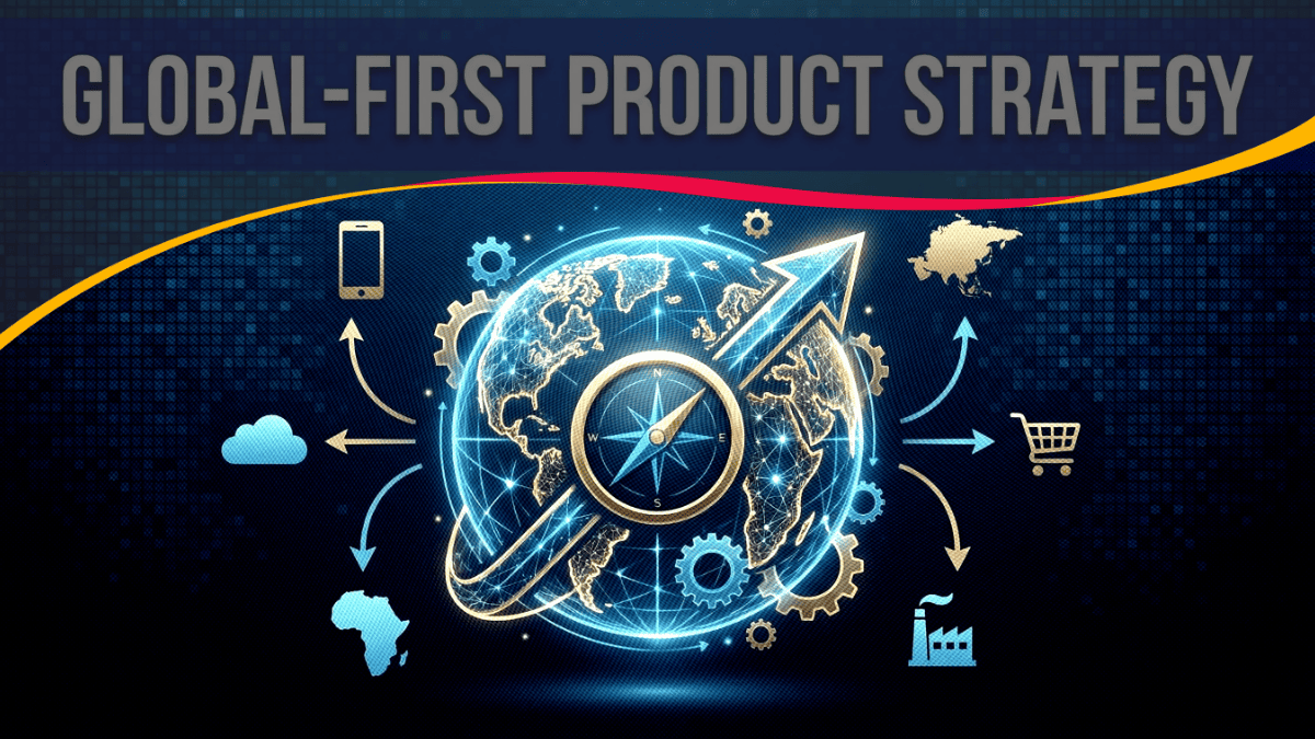 Global-First Product Strategy: MENA Startups Designing for Worldwide Markets from Day One
